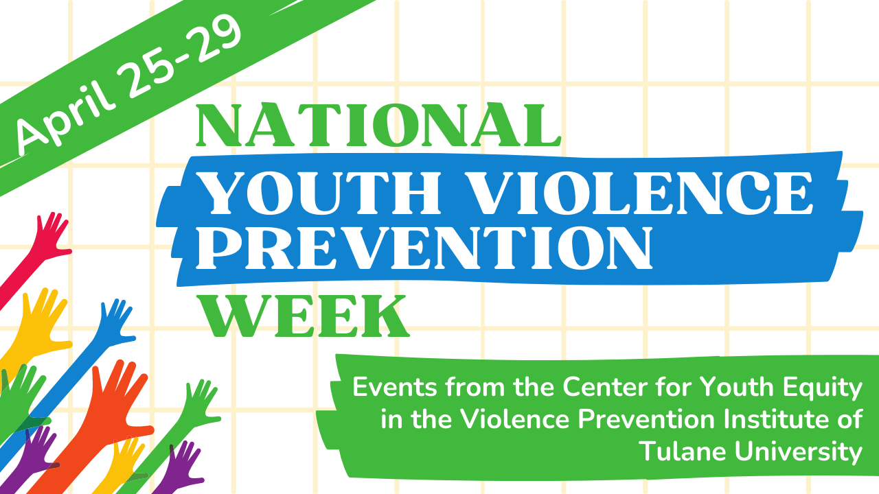 National Youth Violence Prevention Week - April 25 to 29